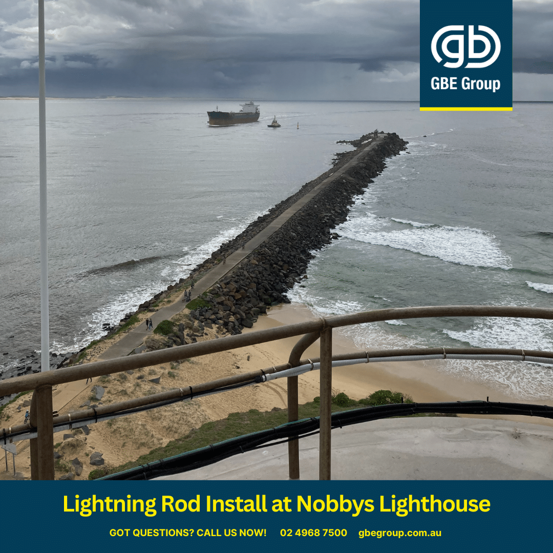 GBE Group Newcastle Electricians: Lightning Rod Installation Nobbys Lighthouse